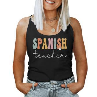 Spanish Teacher Groovy Appreciation Day Back To School Women Tank Top - Monsterry CA
