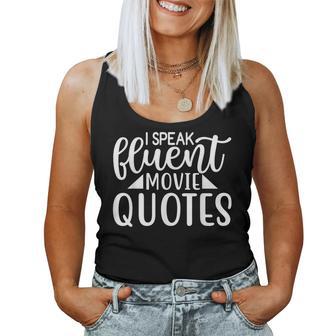 I Speak Fluent Movie Quotes For & Women Women Tank Top - Monsterry