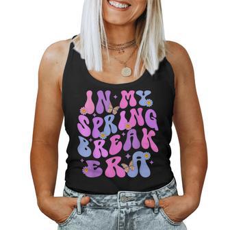 In My Spring Break Era Retro Groovy Vacation College Trip Women Tank Top - Monsterry UK