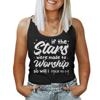If The Stars Were Made To Worship So Will I Christian Faith Women Tank Top - Monsterry DE