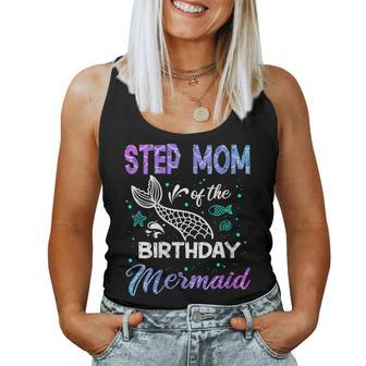 Step Mom Of The Birthday Mermaid Birthday Crew Family Women Tank Top | Mazezy