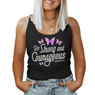 Be Strong And Courageous Butterfly Lover Christian Men Women Tank Top - Monsterry AU