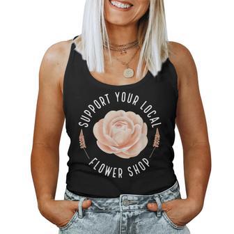 Support Your Local Flower Shop Florist Women Tank Top - Monsterry DE