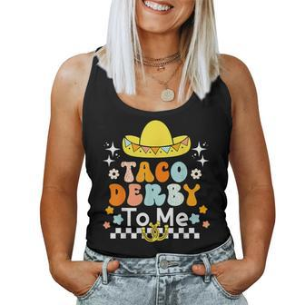 Taco Derby To Me Groovy Cinco De Mayo Derby Horse Race Women Tank Top - Seseable
