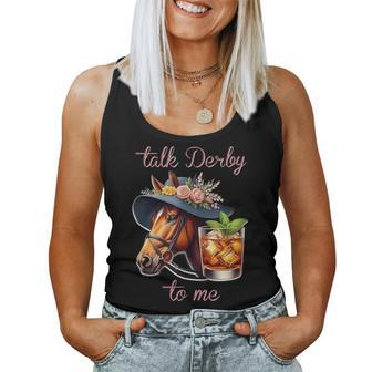 Talk Derby To Me Horse Racing Bourbon Derby Day Women Tank Top - Monsterry AU