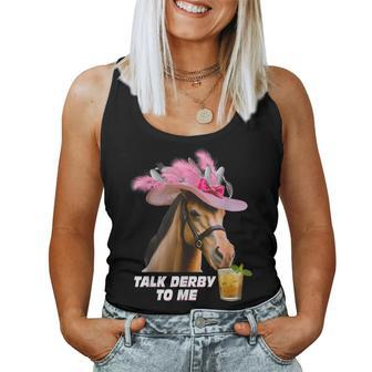 Talk Derby To Me Horse Racing Derby Day 150Th Women Tank Top - Seseable