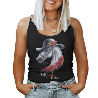 Talk Derby To Me Horse Racing Lover Derby Day Women Tank Top - Seseable
