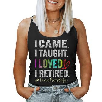I Came I Taught I Loved I Retired Retired Teacher Women Tank Top - Monsterry CA