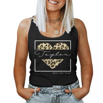 Taylor Best Girl Ever Personalized Leopard Heat Taylor Name Women Tank Top - Seseable