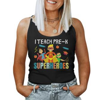 I Teach Pre K Superheroes Kindergarten Teacher Women Tank Top - Monsterry