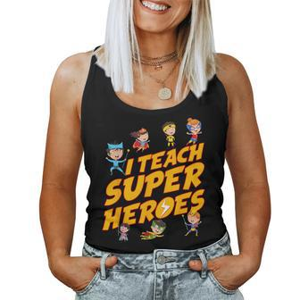 I Teach Superheroes First Grade Teacher Prek Teacher Women Tank Top - Thegiftio UK