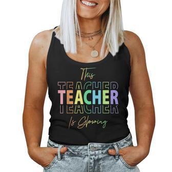 This Teacher Is Glowing Hello Summer End Of School Women Tank Top | Mazezy