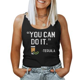 You Can Do It Tequila Mexican Vacation Drinking Pub Women Tank Top - Monsterry