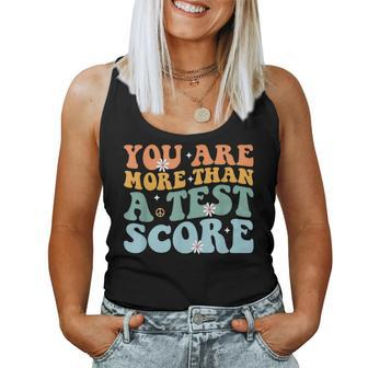 Test Day Teacher Appreciation You Are More Than A Test Score Women Tank Top - Monsterry UK