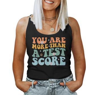 Test Day Teacher Appreciation You Are More Than A Test Score Women Tank Top - Monsterry DE