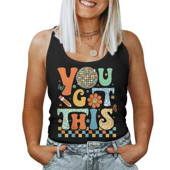 You Got This Test Day Teacher Student Testing Inspirational Women Tank Top - Monsterry AU