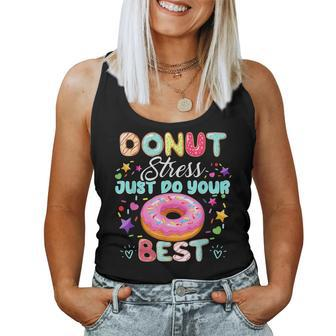 Testing Day Teacher Donut Stress Just Do Your Best Women Tank Top - Monsterry