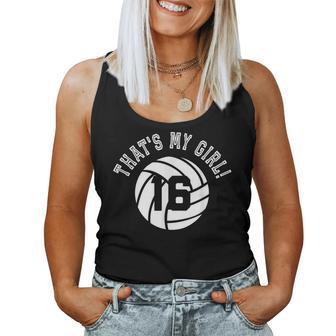 That's My Girl 16 Volleyball Player Mom Or Dad Women Tank Top - Monsterry CA