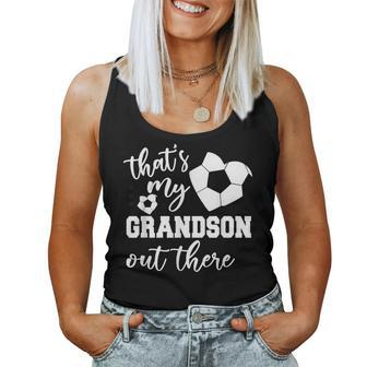 That's My Grandson Out There Soccer Grandma Mother's Day Women Tank Top - Thegiftio UK