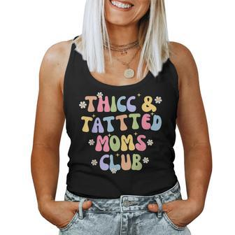 Thicc And Tatted Moms Club Mommy Groovy Women Tank Top | Mazezy