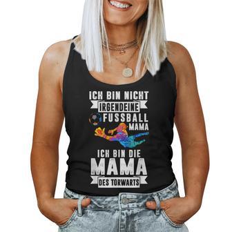 Torwart Mama Fußball Mami Mutti Mutter Sportliebhaber Tank Top Frauen - Geschenkecke