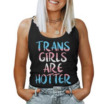 Trans Girls Are Hotter Trans Pride Flag Transexual Lgbt Women Tank Top - Monsterry CA