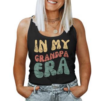 Trendy Groovy Quote In My Grandpa Era Retro Vintage Women Tank Top - Monsterry AU