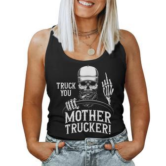 Truck You Mother Trucker Truck Driver Women Tank Top - Monsterry CA