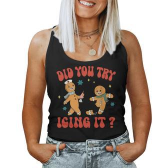 Did You Try Icing It Christmas Nurse Gingerbread Man Women Tank Top | Mazezy