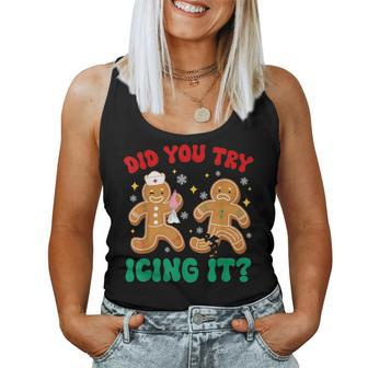 Did You Try Icing It Gingerbread Nurse Christmas Women Tank Top | Mazezy