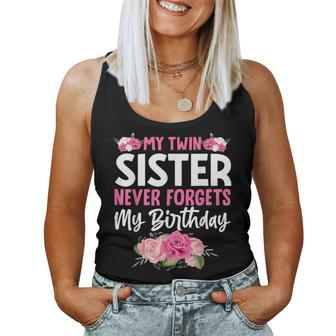 My Twin Sister Never Forgets My Birthday Sibling Women Tank Top - Monsterry CA