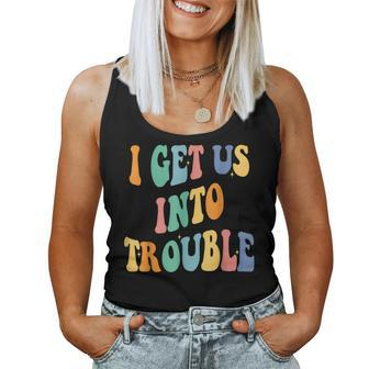 I Get Us Into Out Of Trouble Set Matching Couples Men Women Tank Top - Seseable