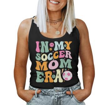 Vintage In My Soccer Mom Era Mother Day Mom Life Soccer Women Tank Top - Monsterry