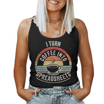 Vintage I Turn Coffee Into Spreadsheets Finance Accountant Women Tank Top - Seseable