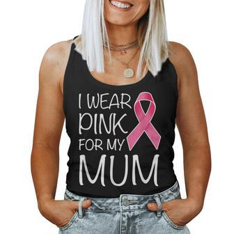 I Wear Pink For My Mum Pink Ribbon Breast Cancer Awareness Women Tank Top - Thegiftio UK