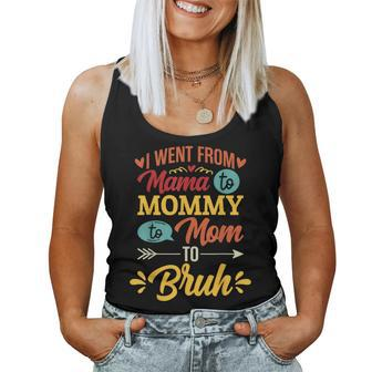 I Went From Mama To Mommy To Mom To Bruh Retro Mother's Day Women Tank Top | Mazezy AU