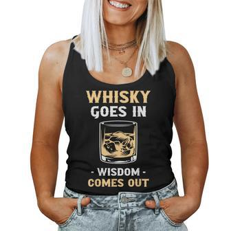Whisky Goes In Wisdom Comes Out Drinking Whiskey Drinker Women Tank Top - Monsterry AU