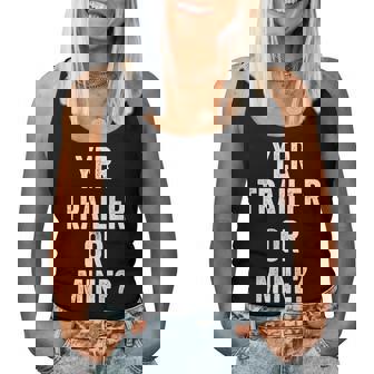 White Trash Party Attire Yer Trailer Or Mine Women Tank Top | Mazezy