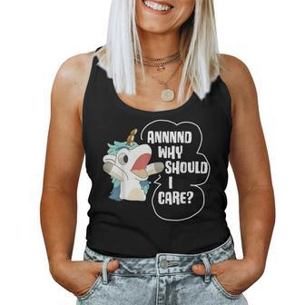 And Why Should I Care Sarcastic Unicorn Lover Women Tank Top - Seseable