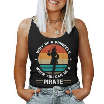 Why Be A Princess When You Can Be A Pirate Girl Freebooter Women Tank Top - Monsterry