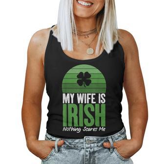 My Wife Is Irish Nothing Scares Me Irish Women Tank Top - Monsterry DE
