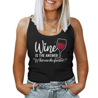 Wine Is The Answer What Was The Question Wine Glass Women Tank Top - Monsterry AU