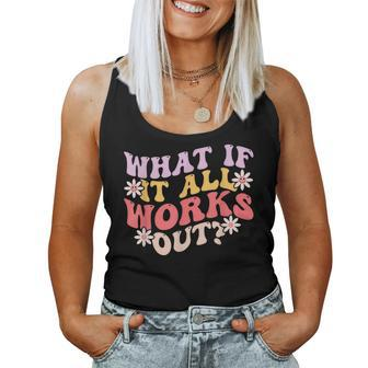 What If It All Works Out Groovy Mental Health Anxiety Women Tank Top - Monsterry CA