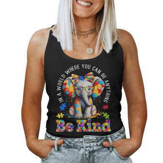 In A World Where You Can Be Anything Be Kind Autism Elephant Women Tank Top - Monsterry DE