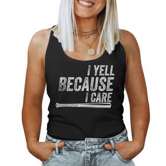 I Yell Because I Care Baseball Softball Dad Mom Women Tank Top - Monsterry DE