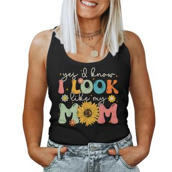 Yes I Know I Look Like My Mom Mother's Day Women Tank Top - Seseable