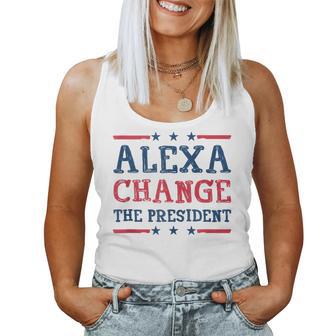 Alexa Change The President Quote Humor Women Women Tank Top - Monsterry CA