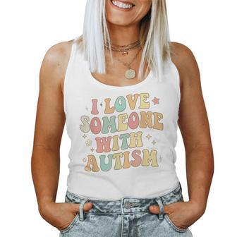 Autism Month Family Groovy I Love Someone With Autism Women Tank Top | Mazezy