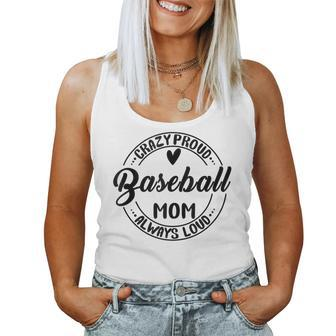 Baseball Mom Crazy Proud Always Loud Mother's Day Women Tank Top - Monsterry UK