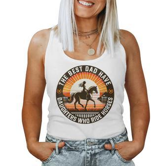 The Best Dads Have Daughters Who Ride Horses Vintage Fathers Women Tank Top - Monsterry CA